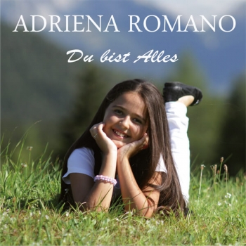 Adriena Romano - Du bist Alles