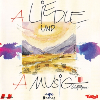 Volksmusik aus Längenfeld - A Liedle und a Musig