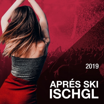 Aprés Ski Hits 2019 Ischgl