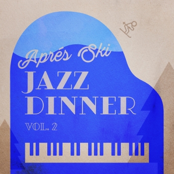 Aprés Ski Jazz Dinner Hits - Vol. 2