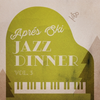 Aprés Ski Jazz Dinner Hits - Vol. 3