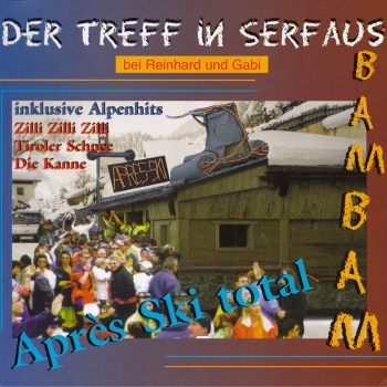 BamBam - Apres Ski total - Der Treff in Serfaus