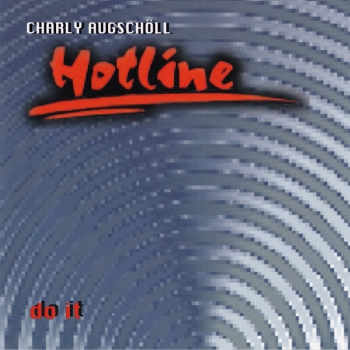 Charly Augschöll Hotline - Do It