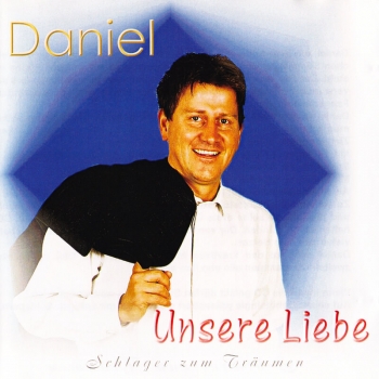 Daniel - Unsere Liebe
