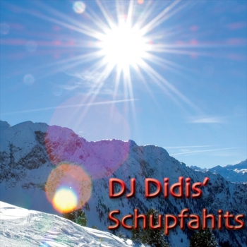 DJ Didis´ Schupfahits