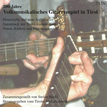 200 Jahre Volksmusikalisches Gitarrenspiel in Tirol