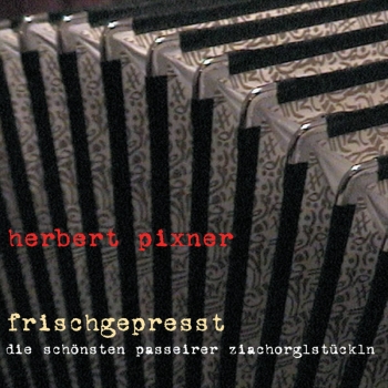 Herbert Pixner - Frischgepresst