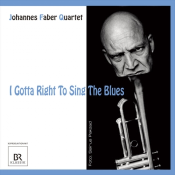 Johannes Faber - I gotta right to sing the blues