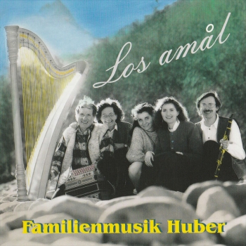 Familienmusik Huber - Los amål