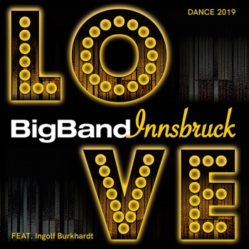 Big Band Innsbruck feat. Ingolf Burkhardt - LOVE