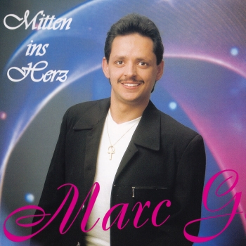 Marc G. - Mitten ins Herz