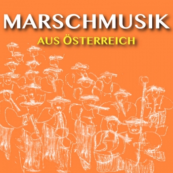 Marschmusik aus Österreich