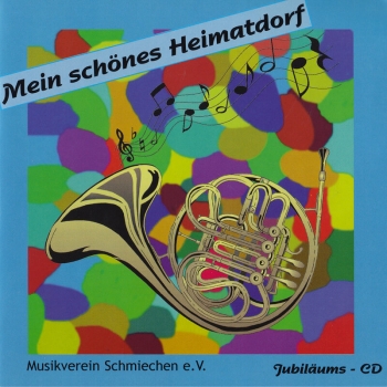 Musikverein Schmiechen e.V. - Mein schönes Heimatdorf