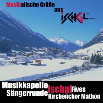 Musikkapelle Ischgl - Musikalische Grüße aus Ischgl