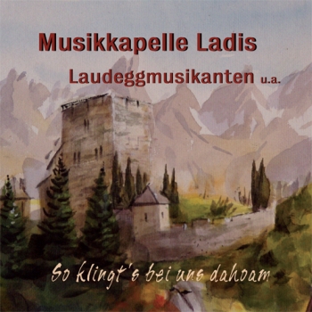 Musikkapelle Ladis - So klingt's bei uns dahoam