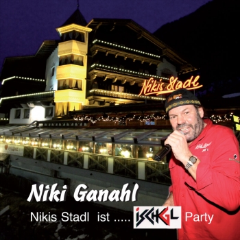 Niki Ganahl - Bei Nikis Stadl ist Party