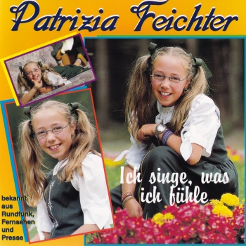 Patrizia Feichter - Ich singe was ich fühle
