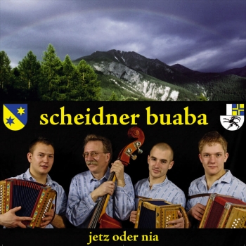 Scheidner Buaba - Jetzt oder nia