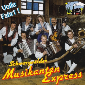 Schwarzwälder Musikanten Express - Volle Fahrt
