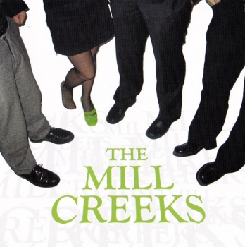 The Mill Creeks - Green Shoe
