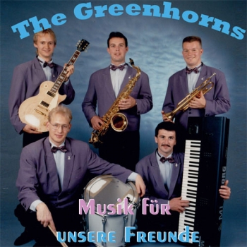 The Greenhorns - Musik für unsere Freunde