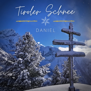 Daniel - Tiroler Schnee (Single)