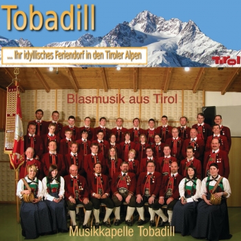 Musikkapelle Tobadill - Ihr idyllisches Feriendorf in den Tiroler Alpen