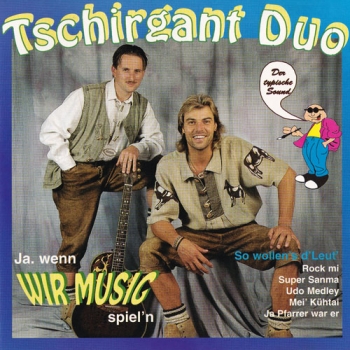 Tschirgant Duo - Ja, wenn wir Music spiel´n
