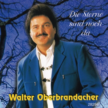 Walter Oberbrandacher - Die Sterne sind noch da