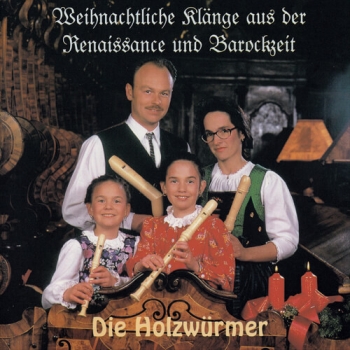 Holzwürmer Familie Hillen - Weihnachtliche Klänge aus der Renaissance und Barockzeit