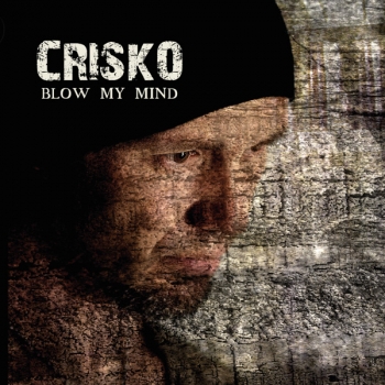 Crisko - Blow My Mind