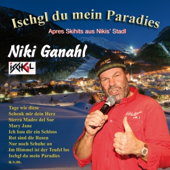 Niki Ganahl - Ischgl du mein Paradies