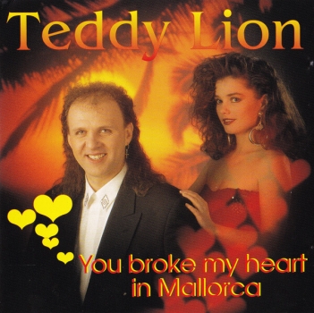 Teddy Lion - You broke my heart in Mallorca