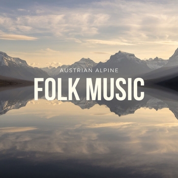 Austrian Alpine Folk Music