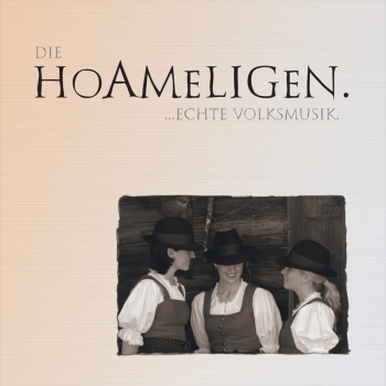 Die Hoameligen - Echte Volksmusik