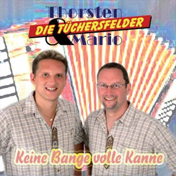 Die Tüchersfelder - Keine Bange volle Kanne