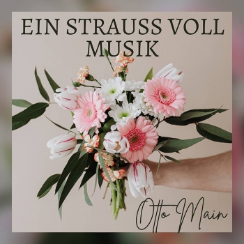 Ein Strauss voll Musik - Otto Main