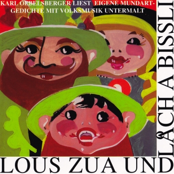 Karl Oebelsberger - Lous zua und lach a bissli