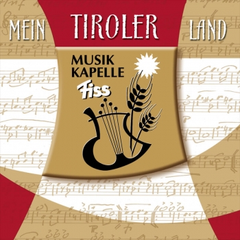 Musikkapelle Fiss - Mein Tiroler Land