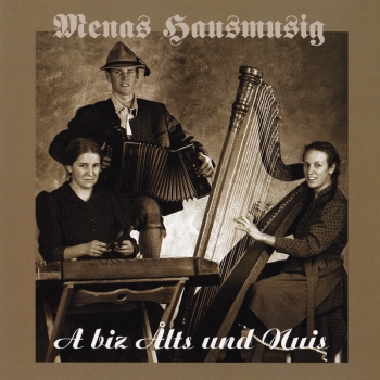 Menas Hausmusig - A biz Alts und Nuis