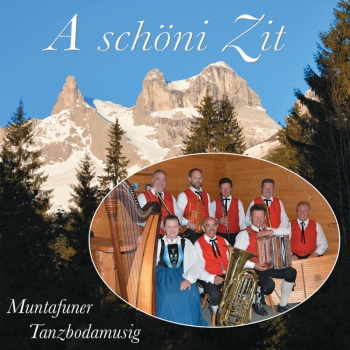 Muntafuner Tanzbodamusig - A Schöni Zit