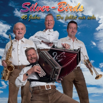 Silver-Birds - 40 Jahre - Du fehlst mir sehr