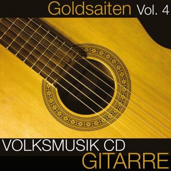 Goldsaiten Vol. 4 - Volksmusik CD Gitarre