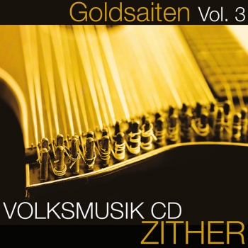 Goldsaiten Vol. 3 - Volksmusik CD Zither