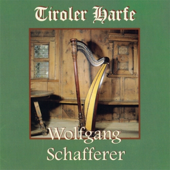 Wolfgang Schafferer - Tiroler Harfe